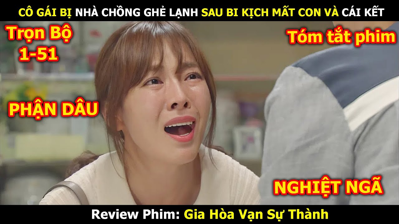 Review Phim: Cô Gái Bị Cả Nhà Chồng Ghẻ Lạnh Sau Bi Kịch Mất Con Và Cái Kết | Em Linh Review