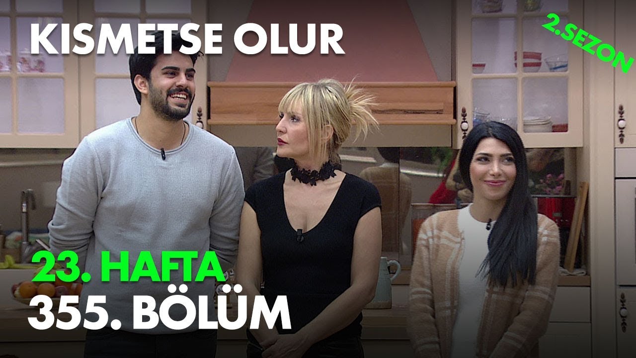 kanal d arka sokaklar Kısmetse Olur 23. Hafta 355. Bölüm - Full Bölüm