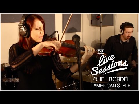 Quel Bordel - American Style (The Live Sessions)