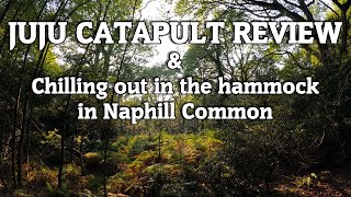 #catapults #gearreviews Juju Catapult Review - Chilling out in the hammock in Naphill Common