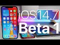 iOS 14.7 Beta 1 is Out! - What's New?