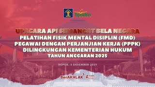 LIVE | Upacara Api Semangat Bela Negara – Pelatihan FMD PPPK Kementerian Hukum TA 2025