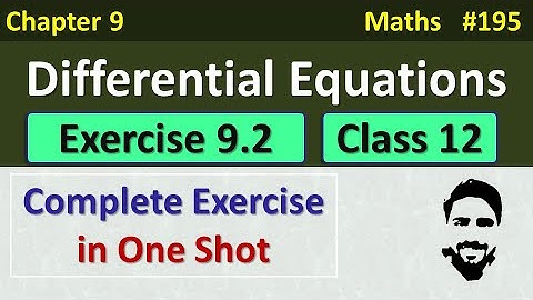 Exercise 9.2 Class 12 - Complete | Differential Equations Class 12 | Class 12 Maths Chapter 9