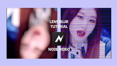 AE like blur tutorial \\NODE VIDEO// LENS BLUR #tutorial #itzy #nodevideo #chaeryeong