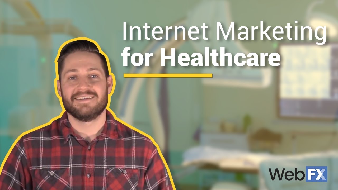 Internet Marketing for Healthcare