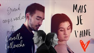 Camille Lellouche ft. Grand Corps Malade - Mais je taime cover - Geof