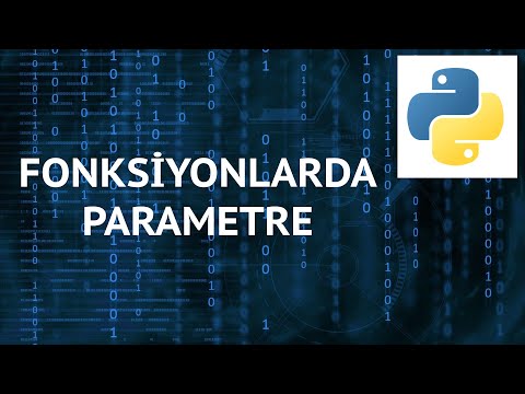 Python 3 Dersleri 24 - Fonksiyonlarda Parametre