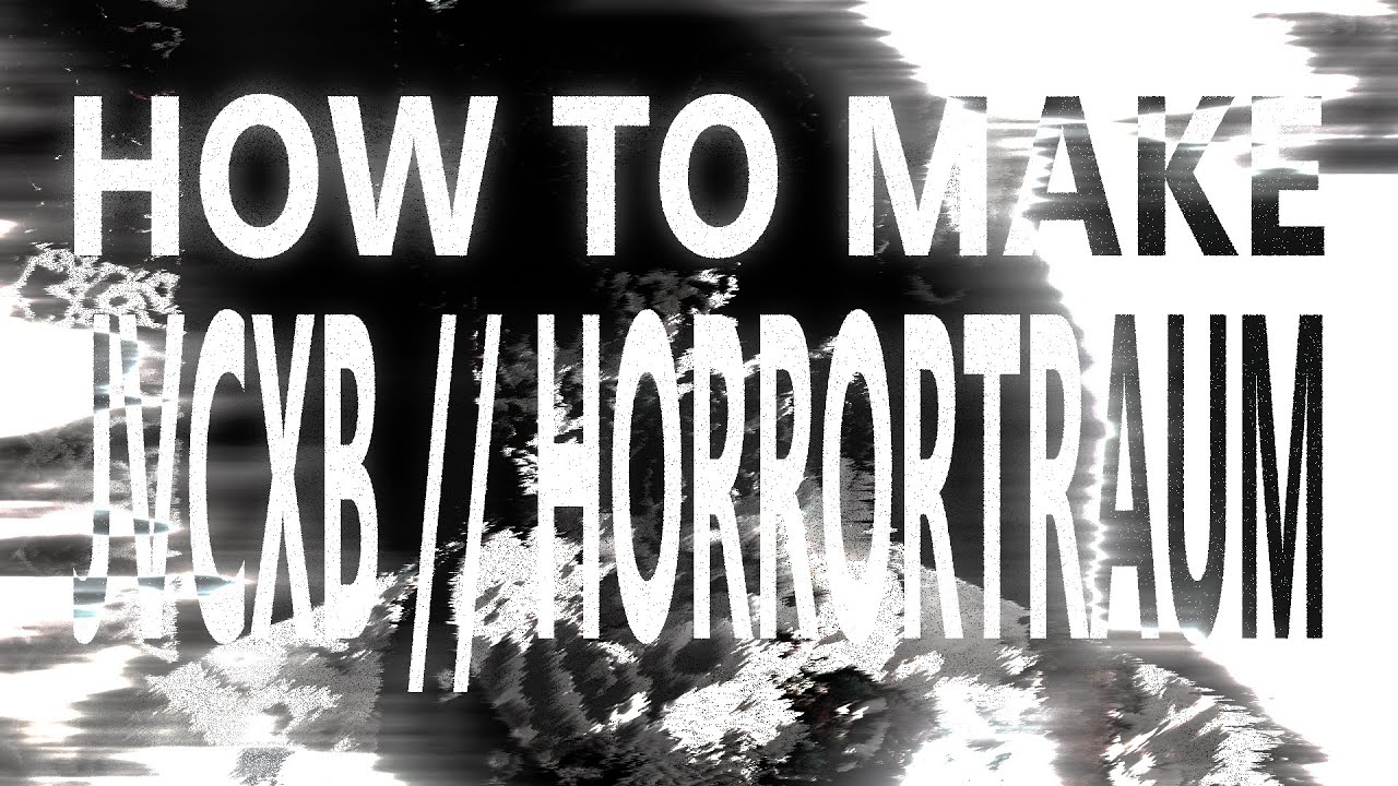 JVCXB // [HORRORTRAUM] SILENT TUTORIAL [northdx]