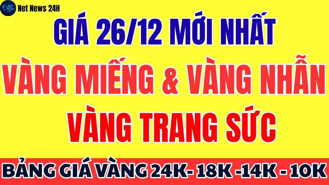 Giá Vàng 26/12: 3 Thế Giới 3 Câu Chuyện | SJC– Nhẫn– Trang Sức & Góc ...