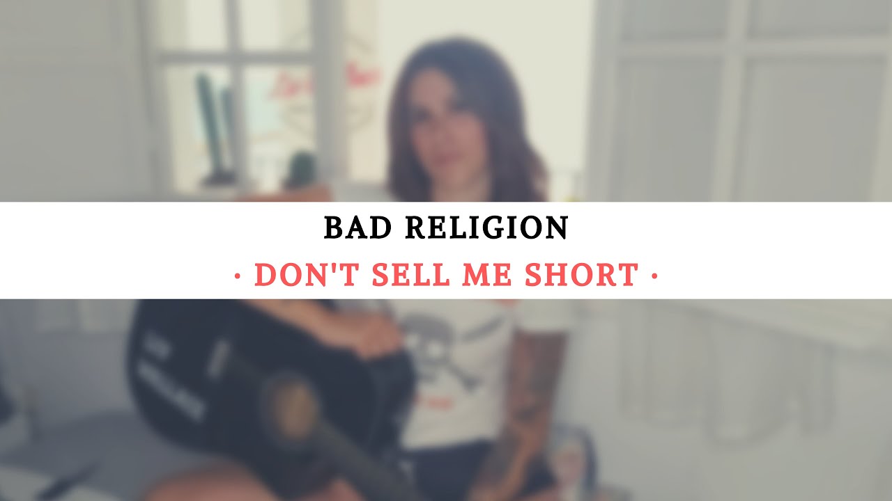 Bad Religion - Don't sell me short (Liv Wallace acoustic cover)