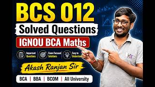 BCS Solved Questions | IGNOU BCA Maths | Akash Ranjan Sir