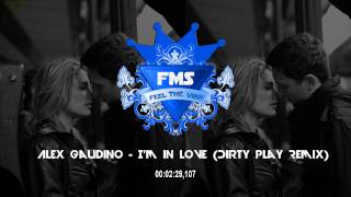 Alex Gaudino - I'm in love (Dirty Play Remix)