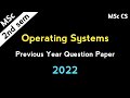 MSc Computer Science 2nd Sem Operating Systems Previous Year Question Paper 2022 #pgexams 2023