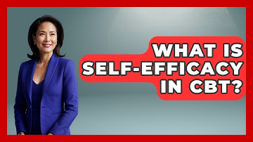 What Is Self-Efficacy In CBT? - CBT for Gen Z