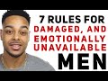 Dating Damaged Men | 7 dating rules for handling emotionally unavailable men