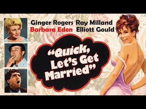 Quick Let's Get Married -Ginger Rogers-Barbara Eden- Elliott Gould still