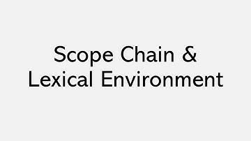 Scope Chain and Lexical Environment