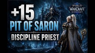 +15 Pit of Saron | Discipline Priest