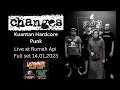 Changes kuantan hardcore punk  live at rumah api 1412023 full set