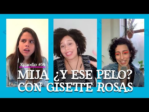 Episodio #54 - Mija ¿Y Ese Pelo? con Gisette Rosas | El Fabuloso Show de Sofía y Estefanía