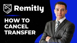 How To Cancel Remitly Money Transfer Payment