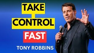 Take Control of Your Life NOW with These Simple Steps | Tony Robbins Motivation on Power of Control