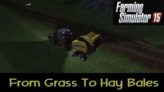 Farming Simulator 2015 PS4 | From Grass to Hay Bales