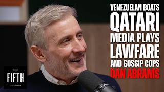 Media Entrepreneur & Legal Analyst Dan Abrams - The Fifth Column #536