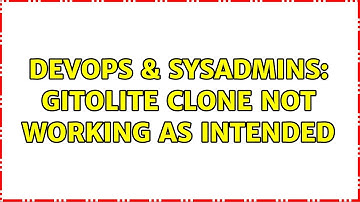 DevOps & SysAdmins: Gitolite clone not working as intended (2 Solutions!!)
