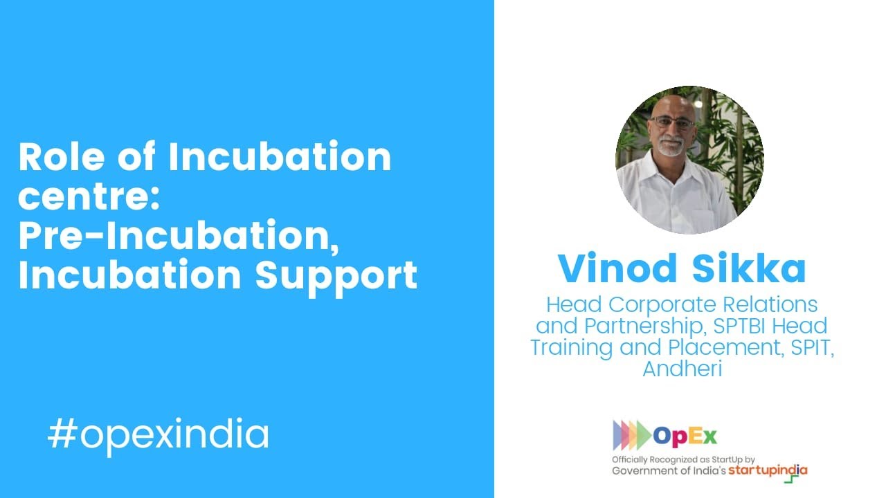 Role of Incubation Centre PreIncubation & Incubation Support by Vinod Sikka, SPTBI YouTube