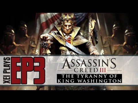 xei New Update The Tyranny of King Washington EP3: Redemption | Assassin's Creed 3 Remastered | Blind Playthrough