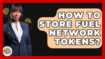 How To Store Fuel Network Tokens? - CryptoBasics360.com