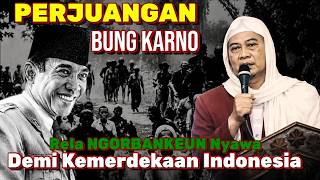 Loba Anu Henteu Nyaho Sejarah Kemerdekaan Republik Indonesia 17 Agustus 1945 || -Abuya Uci Cilongok