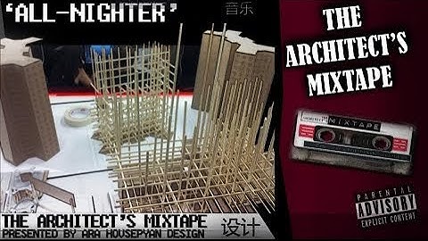 ALL NIGHTER [The Architect