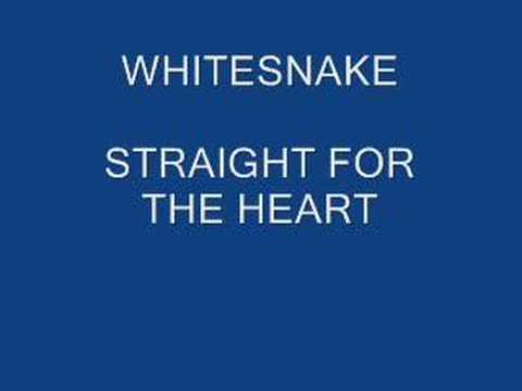 WHITESNAKE- STRAIGHT FOR THE HEART