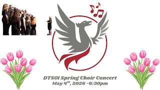 DTSOI Spring Choir Concert | May 4, 2026 @ 6:30 pm