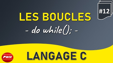 #12 Langage C -Les Boucles- do-while();