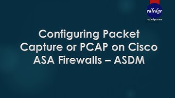 Configuring Packet Capture or PCAP on Cisco ASA Firewalls – ASDM