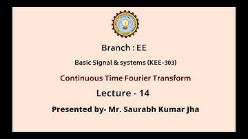 Basic Signal & System | Continuous Time Fourier Transform | AKTU Digital Education