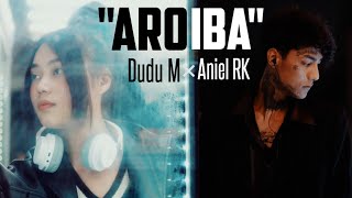 AROIBA - Aniel Rk X Dudu M (Official Audio) | Prod. Aniel Rk  #AnielRk #DuduM #Aroiba #Chatchakho