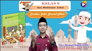 Pendidikan Agama Islam Kelas 6 - Pembelajaran 4 - Ayo Membayar Zakat