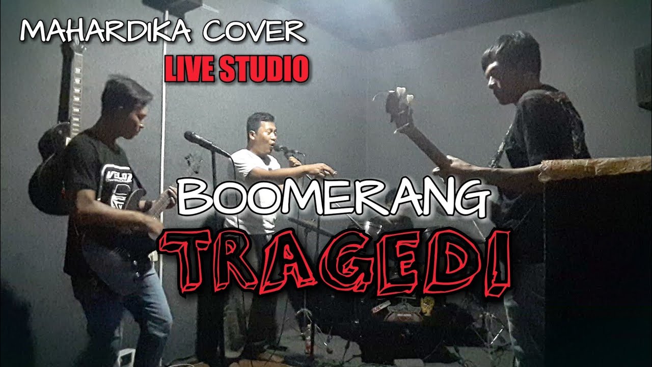 Boomerang Tragedi Cover Mahardika Live Studio YouTube