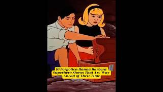 10 Forgotten Hanna Barbera Superhero Shows That Are Way Ahead of Their Time#shorts #movie #tvshow 10 Forgotten Hanna Barbera Superhero Shows That Are Way Ahead of Their Time#shorts #movie #tvshow