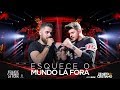 Zé Neto e Cristiano - ESQUECE O MUNDO LÁ FORA - #EsqueceOMundoLaFora