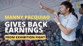 Details MANNY PACQUIAO GIVES BACK EARNINGS FROM EXHIBITION FIGHT! Guide