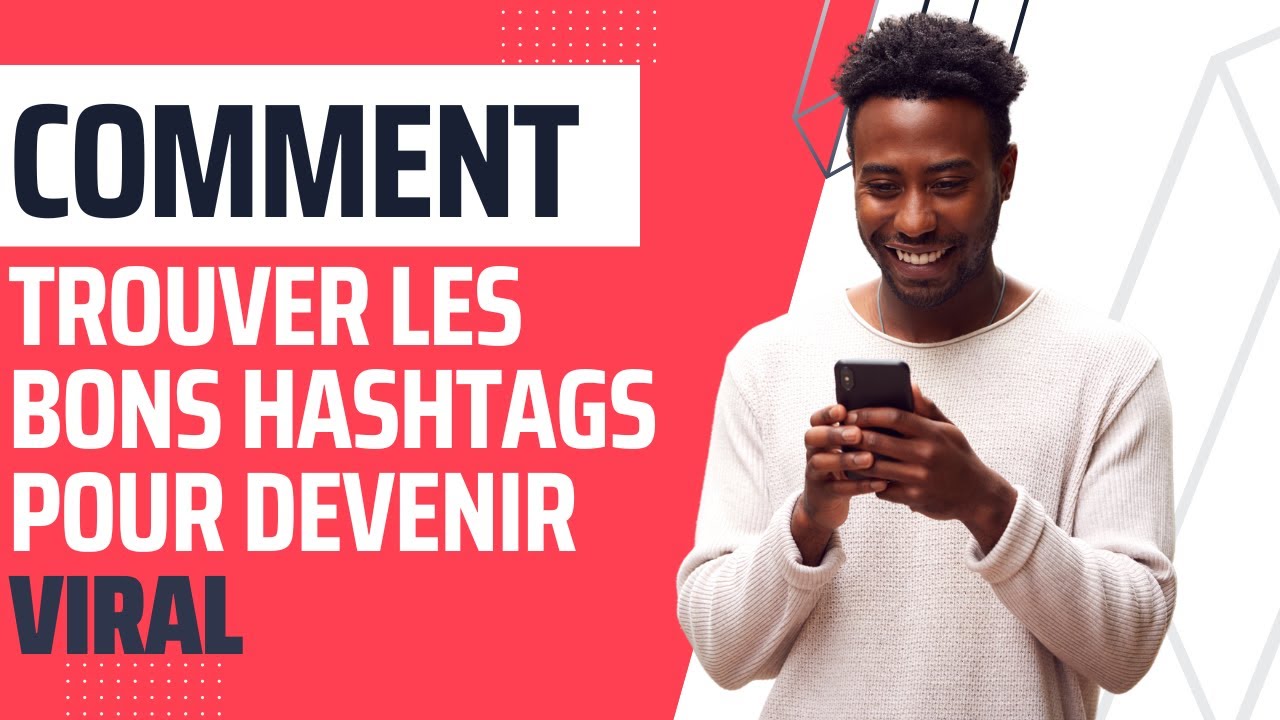 Comment trouver facilement les bons hashtags pour votre prochaine publication