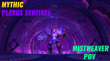 Mythic Plexus Sentinel Mistweaver POV