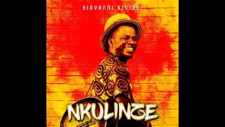 Giovanni kiyingi - Nkulinze (Official Audio)