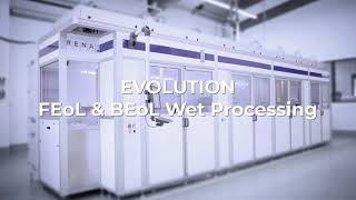RENA Evolution - high throughput fully automated linear wet bench
