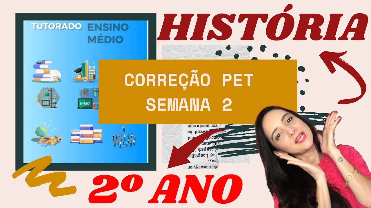Correção da SEMANA 2 do PET volume 01 - História - 2 ano.